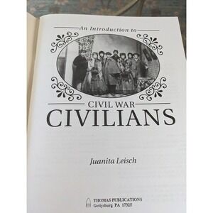 An Introduction‎ To Civil War Civilians Lots of Photos Juanita Leisch